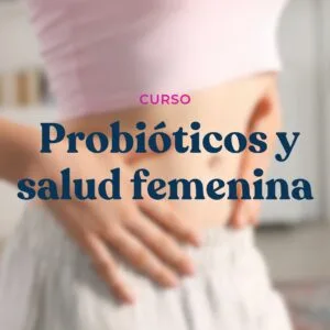 Curso Probióticos en salud femenina